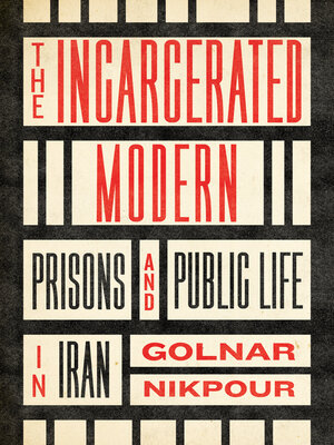 cover image of The Incarcerated Modern